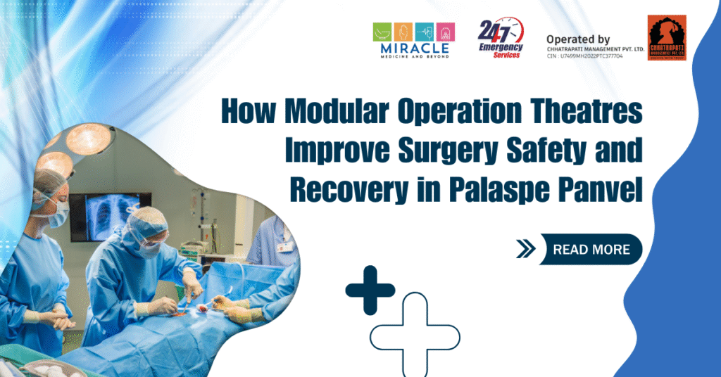 How Modular Operation Theatres Improve Surgery Safety and Recovery in Palaspe Panvel