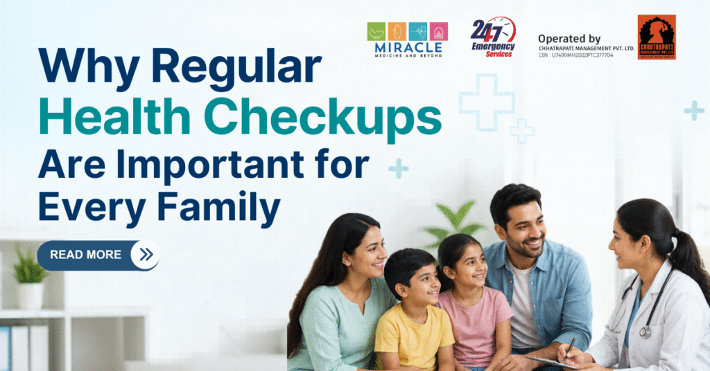 Why Regular Health Checkups Are Important for                        Every Family